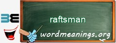 WordMeaning blackboard for raftsman